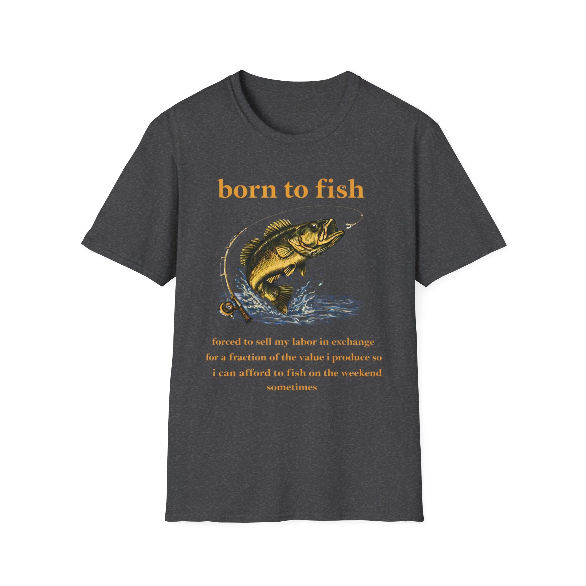 Born to Fish Forced to Work – Fishing T-Shirt D003