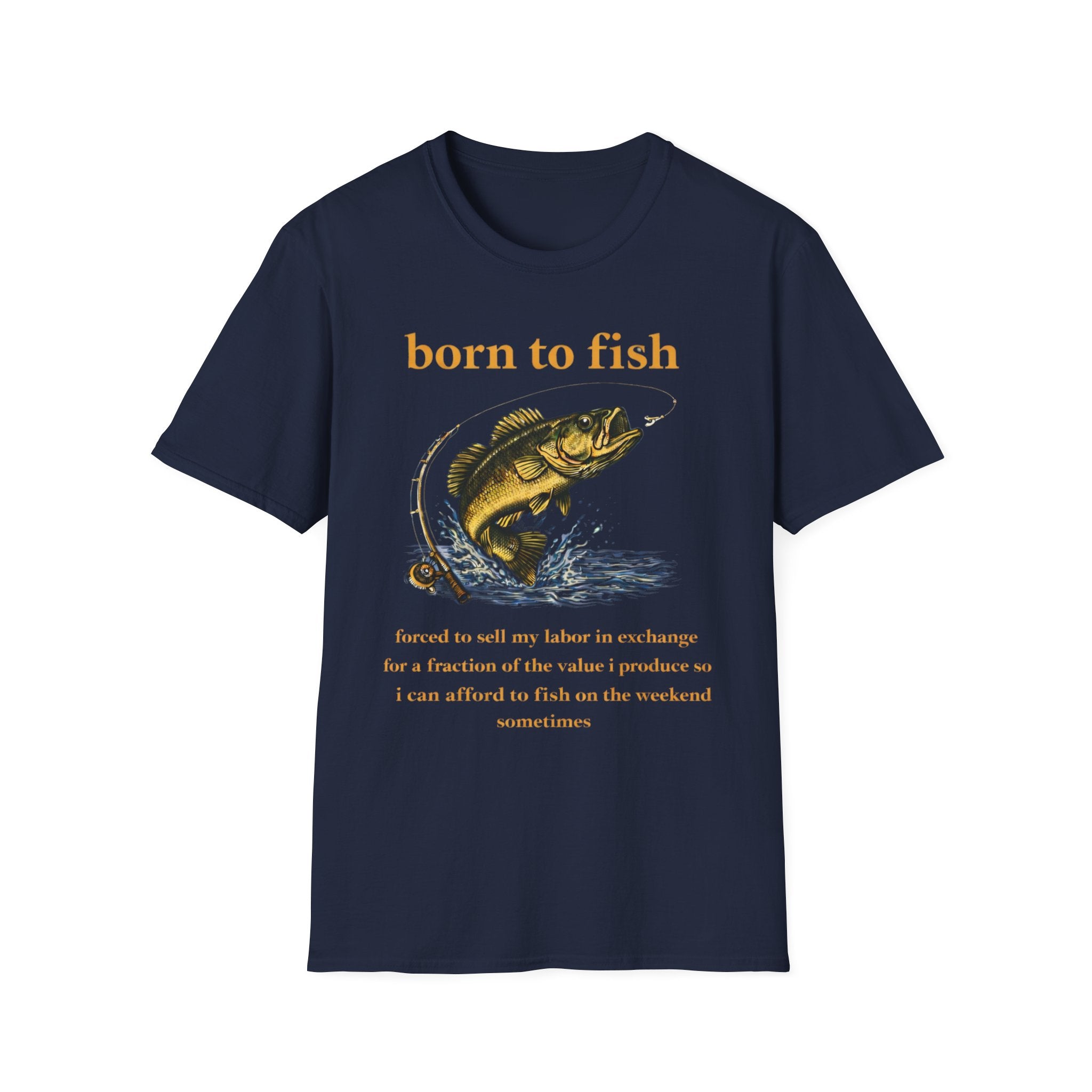 Born to Fish Forced to Work – Fishing T-Shirt D003