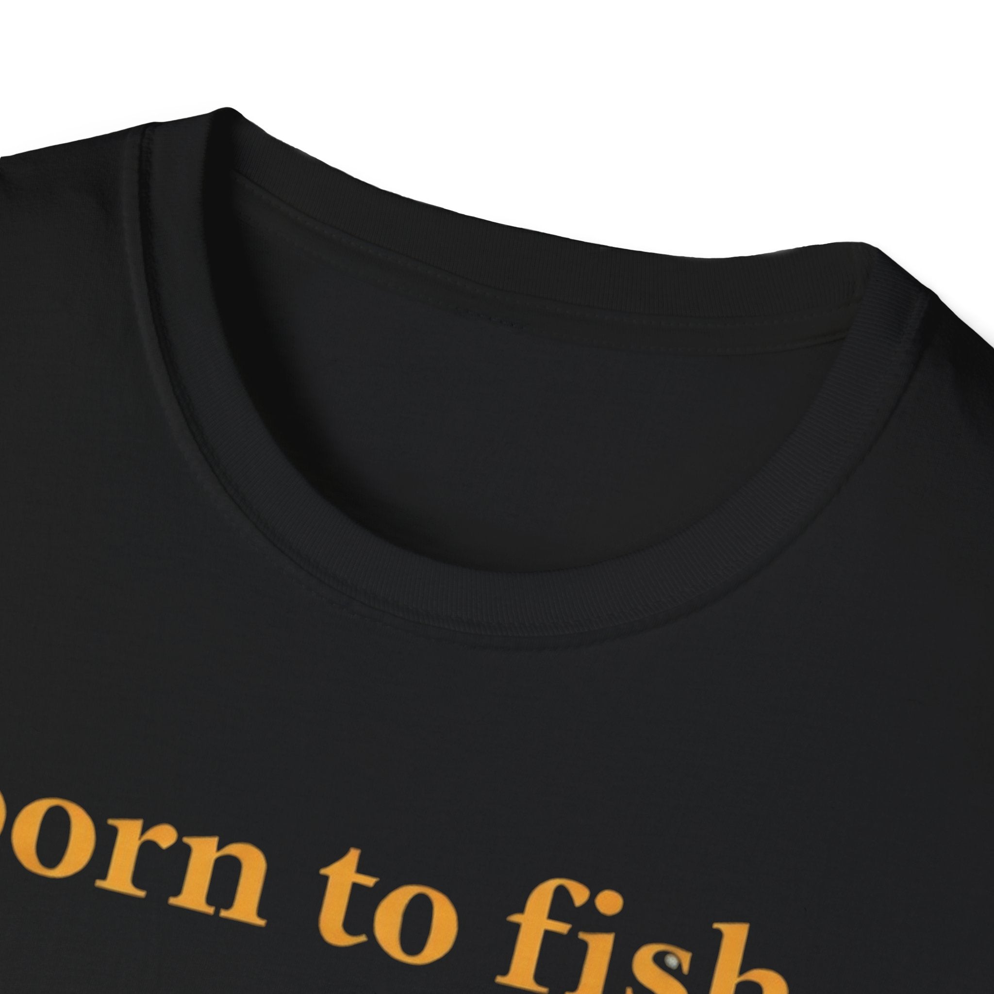 Born to Fish Forced to Work – Fishing T-Shirt D003