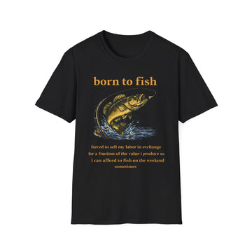 Born to Fish Forced to Work – Fishing T-Shirt D003